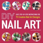 Diy Nail Art by Catherine Rodgers