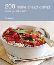 Cover of: 200 Make Ahead Dishes by 