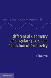 Differential Geometry Of Singular Spaces And Reduction Of Symmetry by Jedrzej Sniatycki