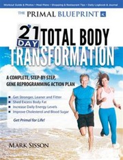 The Primal Blueprint 21day Total Body Transformation by Mark Sisson