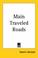 Cover of: Main Traveled Roads
