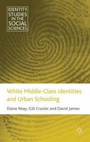 Cover of: White MiddleClass Identities and Urban Schooling
            
                Identity Studies in the Social Sciences