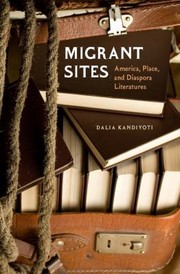 Cover of: Migrant Sites America Place And Diaspora Literatures