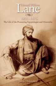 Cover of: Edward William Lane 18011876 The Life Of The Pioneering Egyptologist And Orientalist
