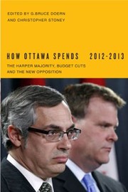 Cover of: How Ottawa Spends 20122013 The Harper Majority Budget Cuts And The New Opposition