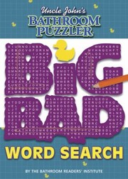 Cover of: Uncle Johns Bathroom Puzzler The Big Bad Word Search