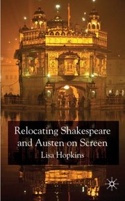 Cover of: Relocating Shakespeare And Austen On Screen