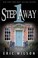 Cover of: 1 Step Away A Modern Twist On One Of The Worlds Oldest Tales