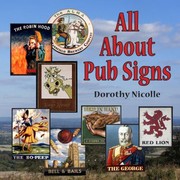 All About Pub Signs by Dorothy Nicolle