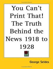 Cover of: You Can't Print That! the Truth Behind the News 1918 to 1928