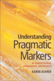 Cover of: Understanding Pragmatic Markers In English by 