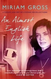 Cover of: An Almost English Life Literary And Not So Literary Recollections