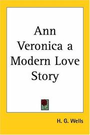 Cover of: Ann Veronica a Modern Love Story by H. G. Wells, H. G. Wells