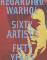 Cover of: Regarding Warhol Sixty Artists Fifty Years