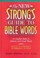 Cover of: The New Strongs Guide To Bible Words An English Index To Hebrew And Greek Words