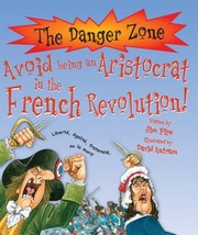 Cover of: Avoid Being An Aristocrat In The French Revolution by 