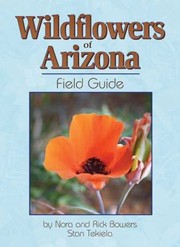 Cover of: Wildflowers Of Arizona Field Guide