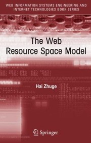 Cover of: The Web Resource Space Model
            
                Web Information Systems Engineering and Internet Technologie