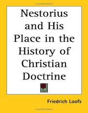 Cover of: Nestorius and His Place in the History of Christian Doctrine | Friedrich Loofs