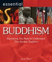 Cover of: Essential Buddhism Everything You Need To Understand This Ancient Tradition
