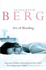 Cover of: The Art of Mending by Elizabeth Berg