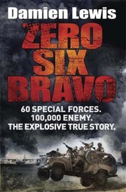 Cover of: Zero Six Bravo 60 Special Forces 100000 Enemy The Ultimate Mission
