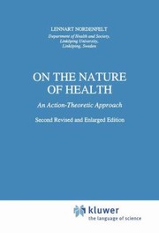Cover of: On The Nature Of Health An Actiontheoretic Approach
