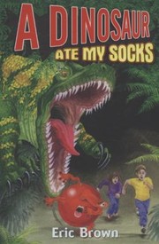 Cover of: A Dinosaur Ate My Socks