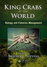 King Crabs Of The World Biology And Fisheries Management by Bradley G. Stevens