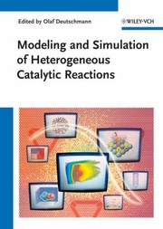 Cover of: Modeling And Simulation Of Heterogeneous Catalytic Reactions