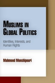 Cover of: Muslims In Global Politics Identities Interests And Human Rights