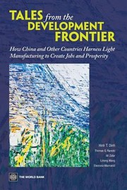 Cover of: Tales From The Development Frontier How China And Other Countries Harness Light Manufacturing To Create Jobs And Prosperity