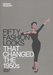 Cover of: Fifty Fashion Looks That Changed The 1950s