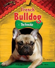 Cover of: French Bulldog The Frenchie