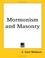 Cover of: Mormonism and Masonry