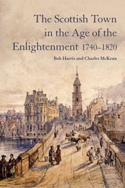 Cover of: The Scottish Town in the Age of the Enlightenment 17401820