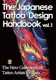 Cover of: The Japanese Tattoo Design Handbook The New Generation Of Tattoo Artists In Japan by 