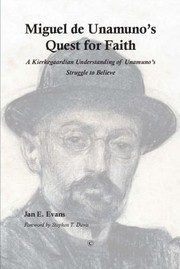 Cover of: Miguel De Unamunos Quest For Faith A Kierkegaardian Understanding Of Unamunos Struggle To Believe by 