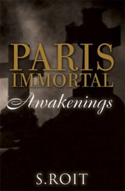 Cover of: Paris Immortal Awakenings by 