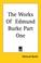 Cover of: The Works of Edmund Burke