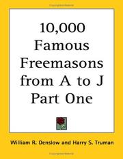 Cover of: 10,000 Famous Freemasons from A to J Part One by William R. Denslow