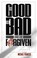 Cover of: The Good The Bad And The Forgiven