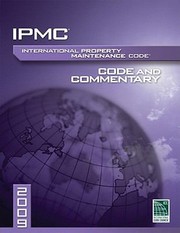 Cover of: International Property Maintenance Code and Commentary
            
                International Property Maintenance Code by International Code Council