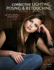 Cover of: Corrective Lighting Posing Retouching For Digital Portrait Photographers by 
