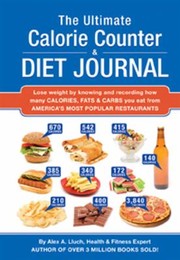 Cover of: The Ultimate Calorie Counter Diet Journal by Alex A. Lluch