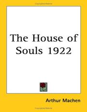 Cover of: The House of Souls 1922 by Arthur Machen, Arthur Machen