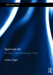 Cover of: Sport And Art An Essay In The Hermeneutics Of Sport by 