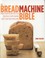 Cover of: The Breadmachine Bible