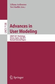 Cover of: Advances In User Modeling Umap 2011 Workshops Girona Spain July 1115 2011 Revised Selected Papers