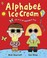 Cover of: Alphabet Ice Cream